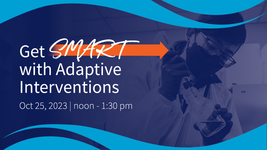 Get SMART with Adaptive Interventions | Oct. 25, noon - 1:30pm